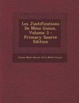 Paperback Les Justifications De Mme Guion, Volume 3 [French] Book