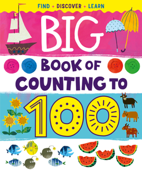 Hardcover Big Book of Counting to 100: Find, Discover, Learn Book