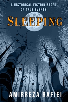 Paperback Sleeping: A Historical Fiction Based on True Events Book