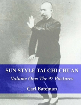 Paperback Sun Style Tai Chi Chuan: Volume One: The 97 Postures Book