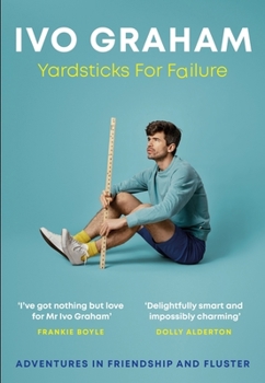 Hardcover Yardsticks For Failure: Adventures in Friendship and Fluster Book