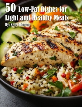 Paperback 50 Low-Fat Dishes for Light and Healthy Meals Book