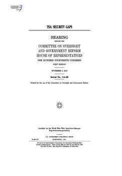 Paperback Tsa: security gaps: hearing before the Committee on Oversight and Government Reform Book