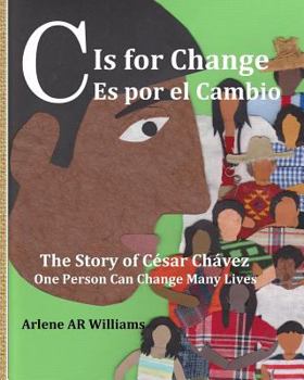 Paperback C is for Change: The story of Cesar Chavez Book