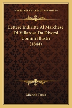 Paperback Lettere Indiritte Al Marchese Di Villarosa Da Diversi Uomini Illustri (1844) [Italian] Book