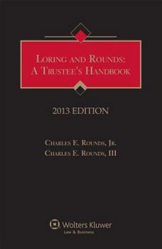 Paperback Loring & Rounds: A Trustees Handbook, 2013 Edition Book