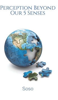 Hardcover Perception Beyond Our 5 Senses Book