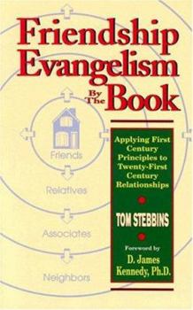 Paperback Friendship Evangelism by the Book: Applying First Century Principles to Twenty-First Century Relationships Book