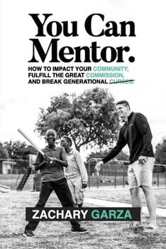 Paperback You Can Mentor: How to impact your community, fulfill the great commission, and break generational curses. Book