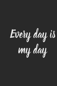 Paperback Everyday is my day Notebook Book