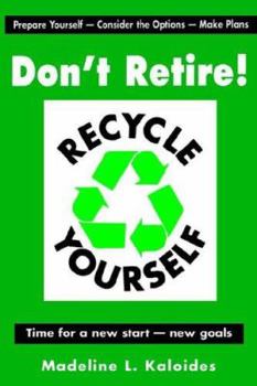 Paperback Don't Retire...Recycle Yourself Book
