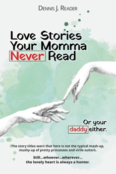 Paperback Love Stories Your Momma Never Read Book