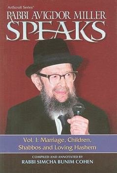 Hardcover Rabbi Avigdor Miller Speaks, Volume I: Marriage, Children, Shabbos and Loving Hashem (ArtScroll (Mesorah)) Book