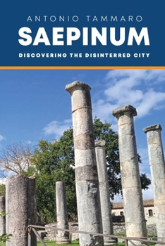 Paperback Saepinum: Discovering the Disinterred city Book