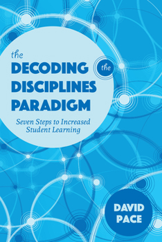 Paperback The Decoding the Disciplines Paradigm: Seven Steps to Increased Student Learning Book