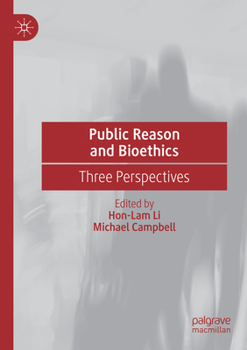 Paperback Public Reason and Bioethics: Three Perspectives Book