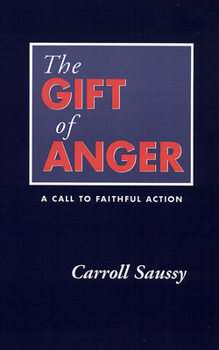 Paperback The Gift of Anger: A Call to Faithful Action Book