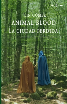 La ciudad perdida: Animal Blood
