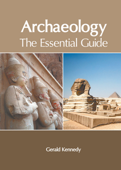 Hardcover Archaeology: The Essential Guide Book