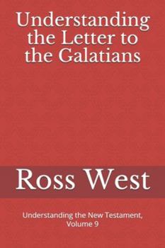 Paperback Understanding the Letter to the Galatians: Understanding the New Testament, Volume 9 Book