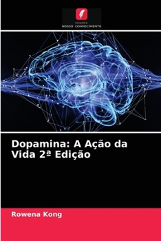 Paperback Dopamina: A Ação da Vida 2a Edição [Portuguese] Book