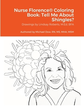 Paperback Nurse Florence(R) Coloring Book: Tell Me About Shingles? Book