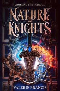 Paperback Crossing the Rubicon: Nature Knights: Book One Book