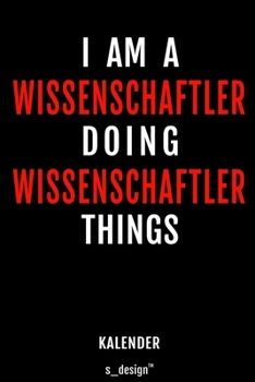 Kalender f�r Wissenschaftler: Immerw�hrender Kalender / 365 Tage Tagebuch / Journal [3 Tage pro Seite] f�r Notizen, Planung / Planungen / Planer, Erinnerungen, Spr�che