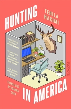 Paperback Hunting in America: 'award-winning with a wry, mesmerising voice' LitHub Book