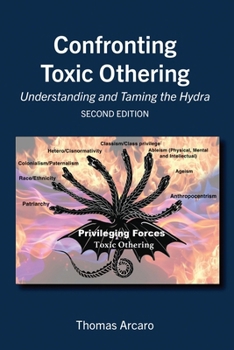 Paperback Confronting Toxic Othering: Understanding and Taming the Hydra Book