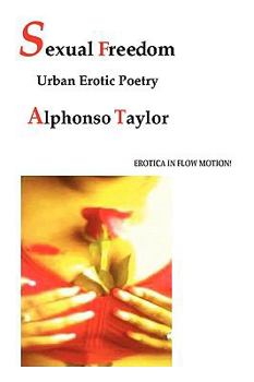 Paperback Sexual Freedom: Urban Erotic Poetry Book