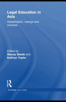 Paperback Legal Education in Asia: Globalization, Change and Contexts Book