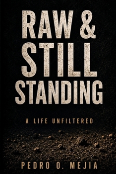Paperback Raw & Still Standing: A Life Unfiltered Book