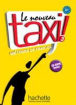 Hardcover Le Nouveau Taxi: Niveau 3 Livre de L'Eleve + CD-ROM [French] Book