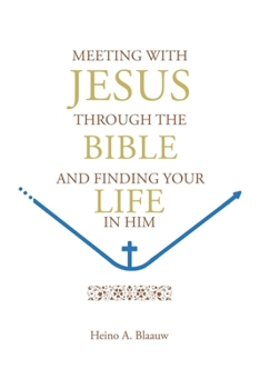 Paperback Meeting with Jesus Through the Bible: And Finding Your Life in Him Book