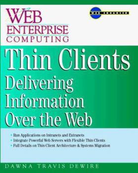 Paperback Thin Clients: Delivering Information Over the Web Book