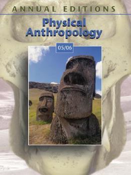 Annual Editions: Physical Anthropology 05/06 (Annual Editions : Physical Anthropology)