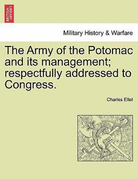 The Army of the Potomac, and Its Mismanagement;