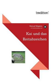 Paperback Kai Und Das Reitabzeichen [German] Book