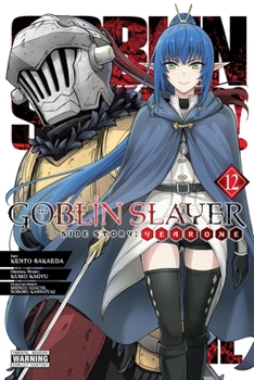 Paperback Goblin Slayer Side Story: Year One, Vol. 12 (Manga) Book