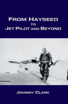 Paperback From Hayseed to Jet Pilot and Beyond Book