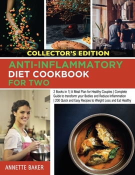 Paperback Anti-Inflammatory Diet Cookbook For Two: 2 Books in 1 A Meal Plan for Healthy Couples Complete Guide to transform your Bodies and Reduce Inflammation Book