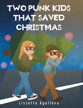 Hardcover Two punk kids that saved Christmas Book