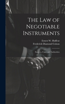 Hardcover The law of Negotiable Instruments: Statutes, Cases and Authorities Book