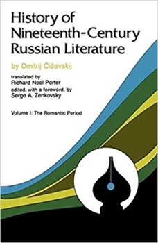 The Romantic Period (The History of Nineteenth Century Russian Literature : Vol 1)