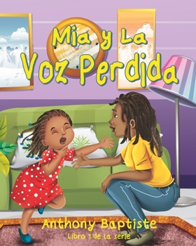 Paperback Mia y La Voz Perdida [Spanish] Book