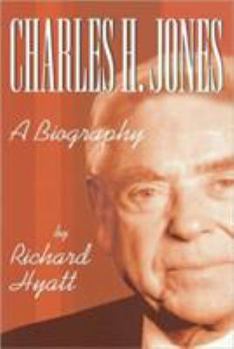 Hardcover Charles H. Jones: A Biography Book