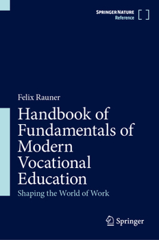 Hardcover Handbook of Fundamentals of Modern Vocational Education: Shaping the World of Work Book