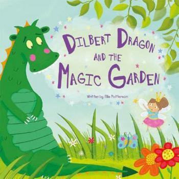 Paperback Dilbert Dragon and the Magic Garden (Picture Storybooks) Book