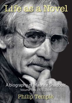 Paperback Life As a Novel Biography of Maurice Shadbolt Vol 2 1973-2004 Book